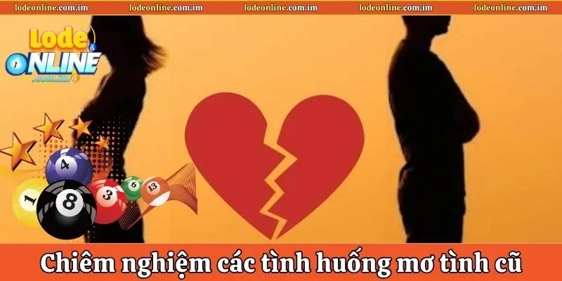 Chiêm nghiệm các tình huống mơ thấy người yêu cũ